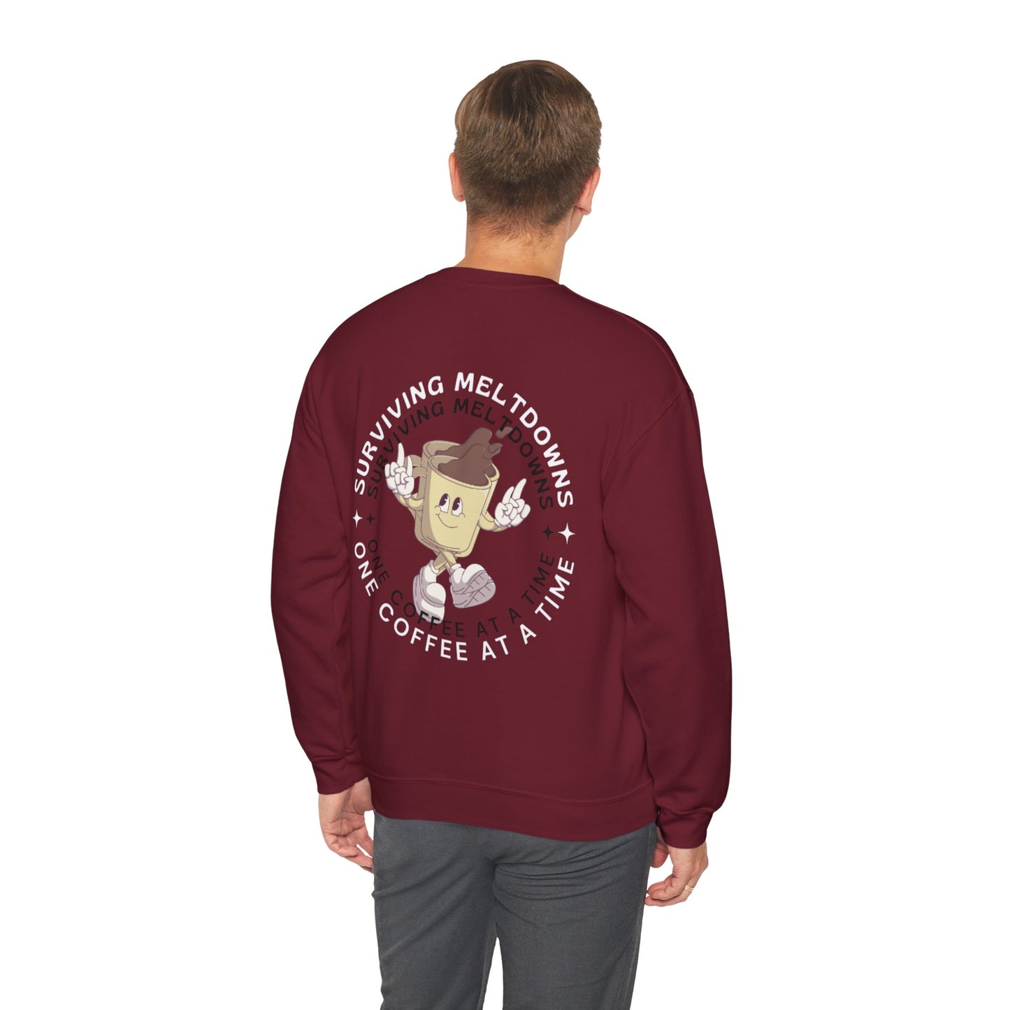 Coffee Cup Graphic Sweatshirt - 'Surviving Meltdowns One Coffee at a Time'