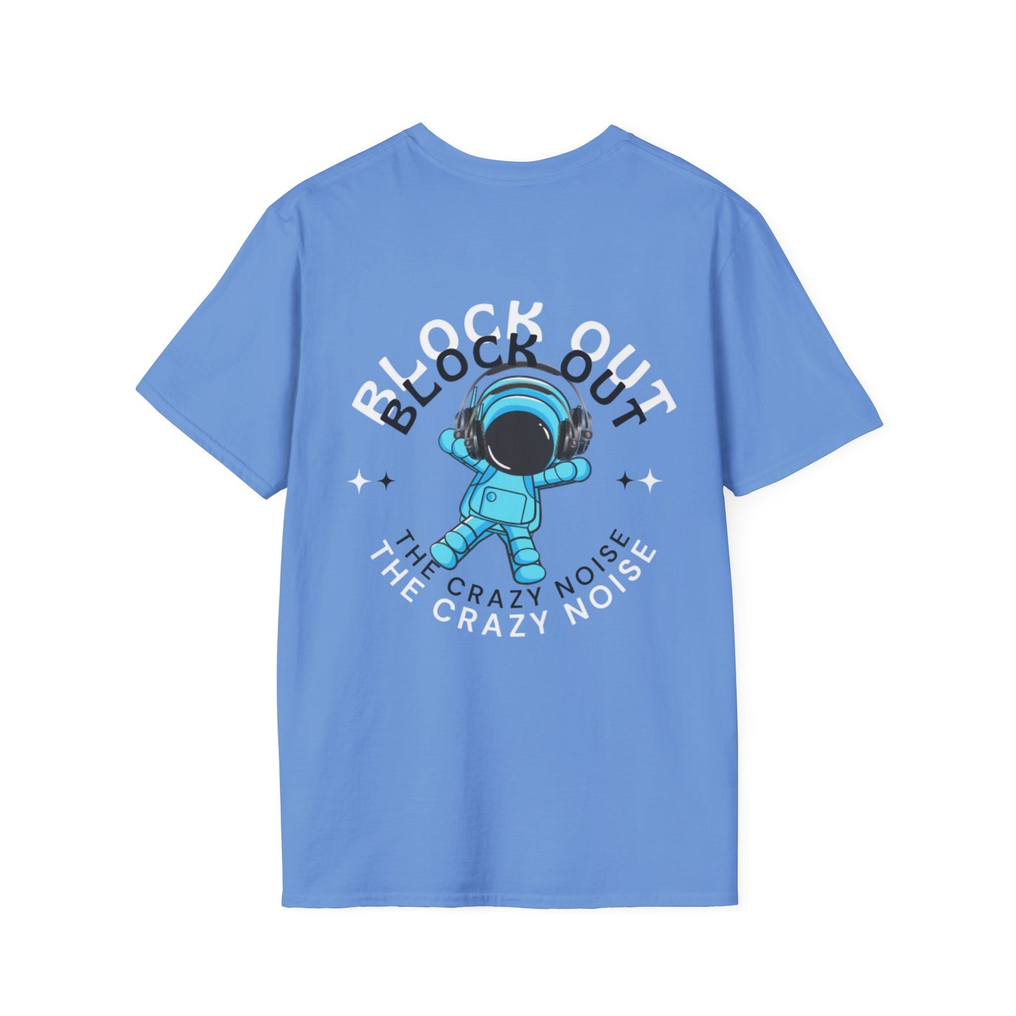 Space Man Graphic Unisex Soft-Style T-shirt - Block Out the Crazy Noise Design