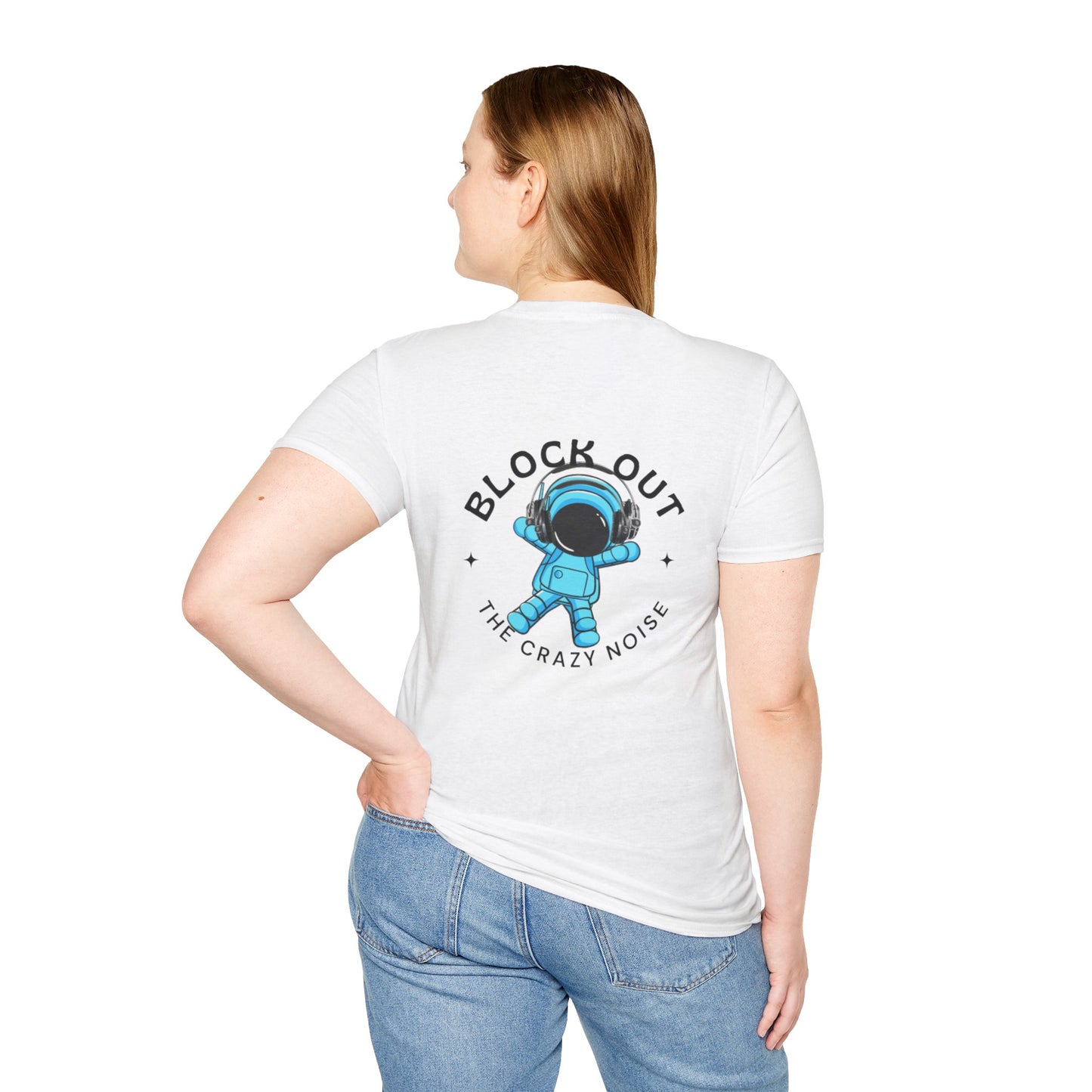 Space Man Graphic Unisex Soft-Style T-shirt - Block Out the Crazy Noise Design