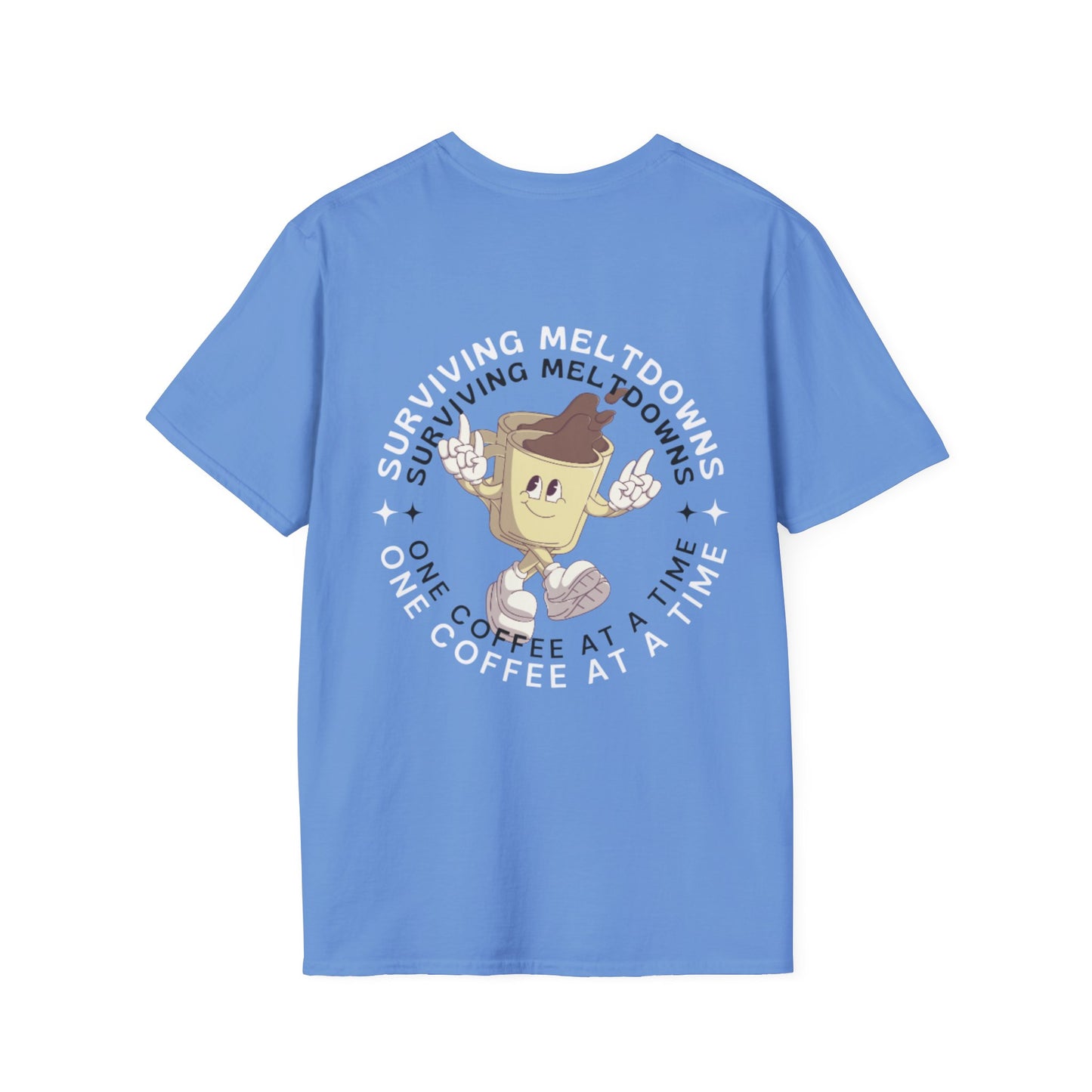 'Surviving Meltdowns One Coffee at a Time' Graphic T-Shirt