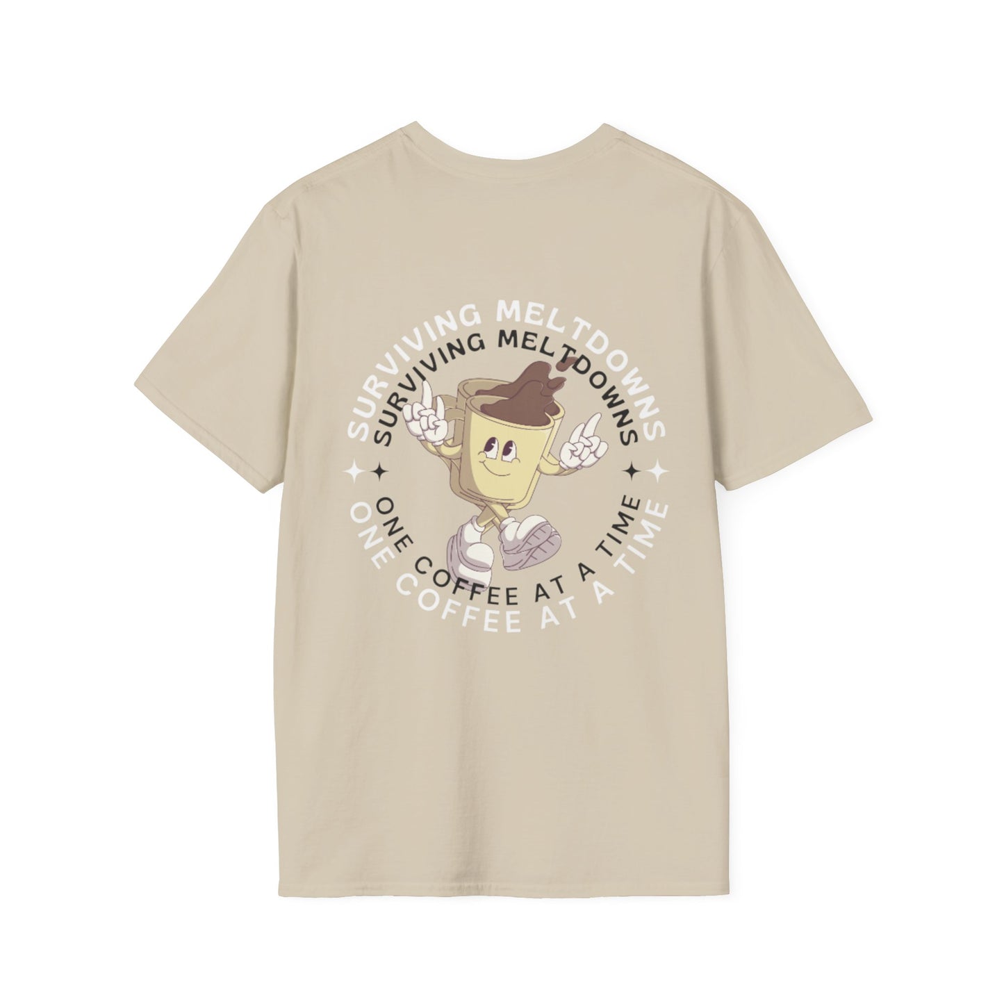 'Surviving Meltdowns One Coffee at a Time' Graphic T-Shirt