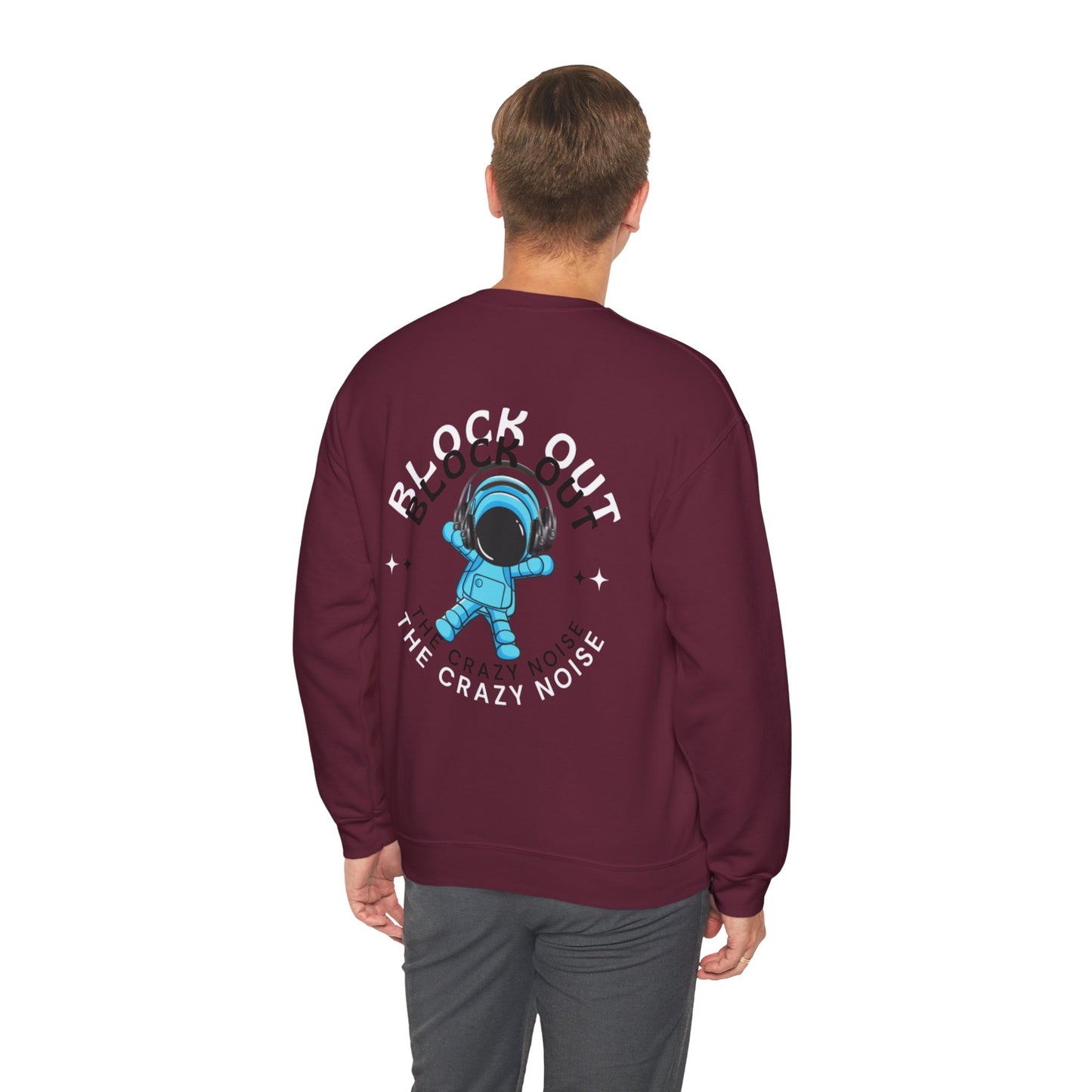 Space Man Graphic Heavy Blend™ Sweatshirt - Block Out the Crazy Noise Design